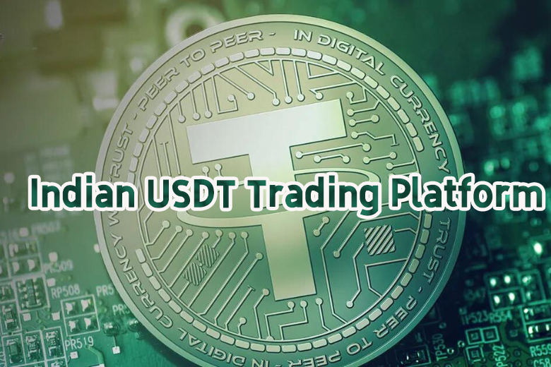 2024 Latest Indian USDT Trading Platform