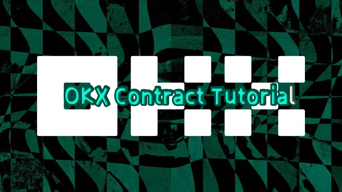 OKX Contract Operation Tutorial