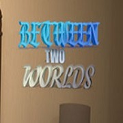 down Between Two Worlds